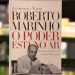 Livro biográfico ‘Roberto Marinho – O poder está no ar’ é lançado em Brasília