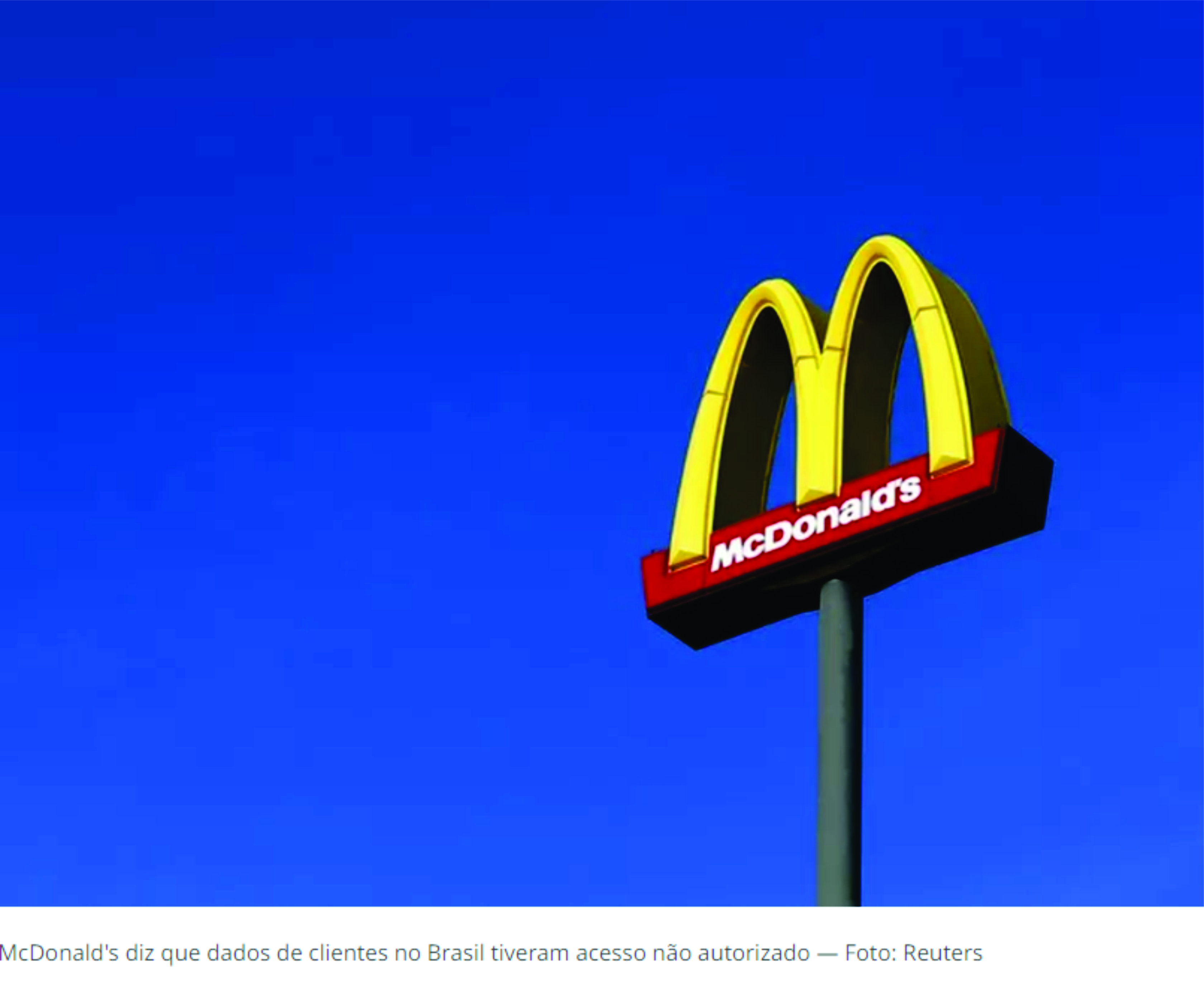 McDonald’s diz que dados de clientes no Brasil foram acessados sem autorização após ‘incidente’