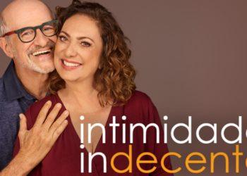 ‘Intimidade Indecente’ aposta no valor do afeto na relação